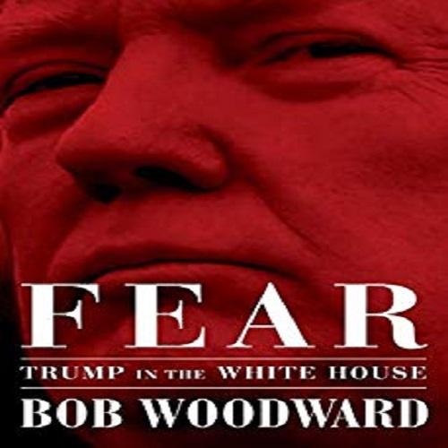 The "Fear " is  now concluded "The Dangerous Case of Donald Trump"