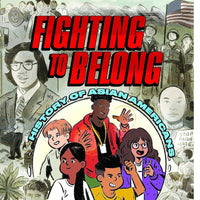 Fighting to Belong!: Asian American, Native Hawaiian, and Pacific Islander History from the 1700s Through the 1800s (A History of Asian Americans, Native Hawaiians, and Pacific Islanders, 1)