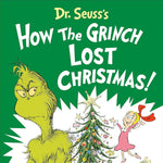 Dr. Seuss's How the Grinch Lost Christmas! (Classic Seuss)