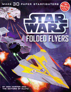 Star Wars Folded Flyers: Make 30 Paper Starfighters ( Klutz ) | ADLE International