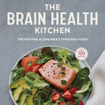 The Brain Health Kitchen: Preventing Alzheimer's Through Food