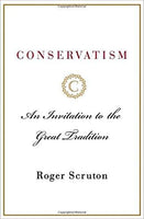 Conservatism: An Invitation to the Great Tradition