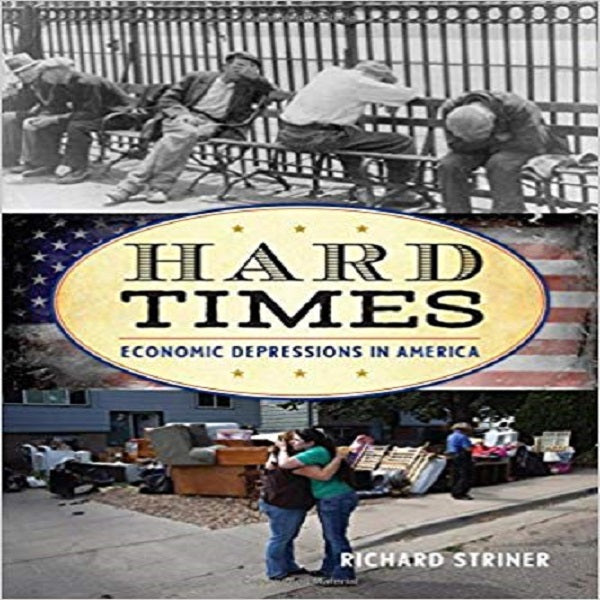 Hard Times: Economic Depressions in America (American Ways)