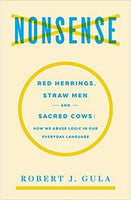 Nonsense:Red Herrings,Straw Men and Sacred Cows :How We Abuse Logic in Our Everyday | ADLE International