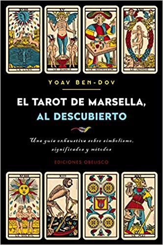 El tarot de Marsella al descubierto (Spanish Edition)