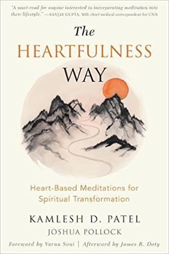 The Heartfulness Way: Heart-Based Meditations for Spiritual Transformation