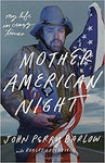 Mother American Night: My Life in Crazy Times