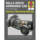 Rolls-Royce Armoured Car: 1915-44 (all models) (Owners' Workshop Manual)