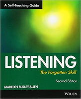 Listening: The Forgotten Skill (A Self-Teaching Guide)
