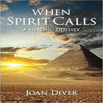 When Spirit Calls: A Healing Odyssey