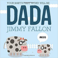 Your Baby's First Word Will Be Dada