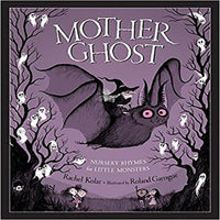 Mother Ghost: Nursery Rhymes for Little Monsters