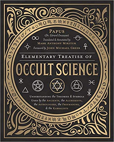 Elementary Treatise of Occult Science: Understanding the Theories and Symbols Used