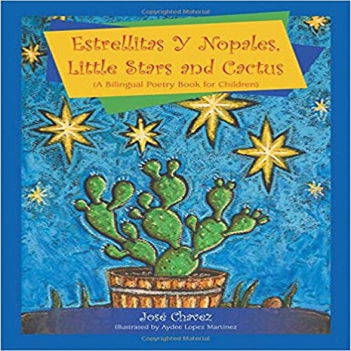 Estrellitas y Nopales, Little Stars and Cactus: (a Bilingual Poetry Book for Children)