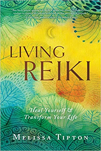 Living Reiki: Heal Yourself & Transform Your Life