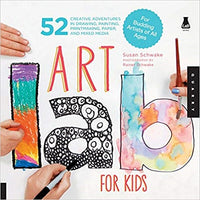 Art Lab for Kids:52 Creative Adventures in Drawing, Painting, Printmaking,Paper, and Mixed