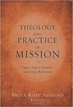 Theology and Practice of Mission: God, the Church, and the Nations