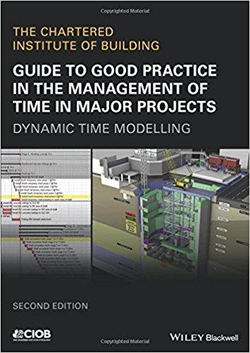 Guide to Good Practice in the Management of Time in Major Projects: Dynamic Time Mode