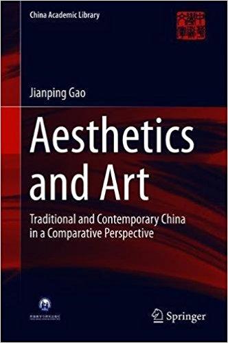 Aesthetics and Art: Traditional and Contemporary China in a Comparative Perspective