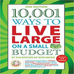 10,001 Ways to Live Large on a Small Budget (Revised, Updated) (2ND ed.)
