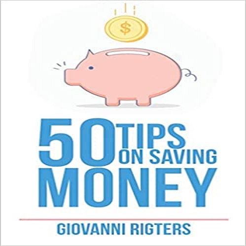 50 Tips On Saving Money