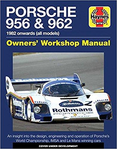 Porsche 956 / 962 Owner's Workshop Manual (Haynes Manuals)