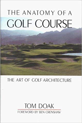 The Anatomy of a Golf Course: The Art of Golf Architecture