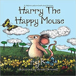 Harry The Happy Mouse: Teaching children to be kind to each other. ( Harry the Happy