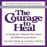 The Courage to Heal: A Guide for Women Survivors of Child Sexual Abuse15.