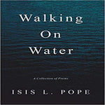 Walking on Water: A Collection of Poems