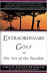 Extraordinary Golf: the Art of the Possible (Perigee)