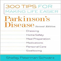 Parkinson's Disease: 300 Tips for Making Life Easier, 2nd Edition