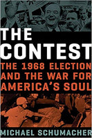 The Contest: The 1968 Election and the War for America's Soul