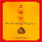 Zen And the Art of Happiness