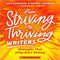 From Striving to Thriving Writers: Strategies That Jump-Start Writing