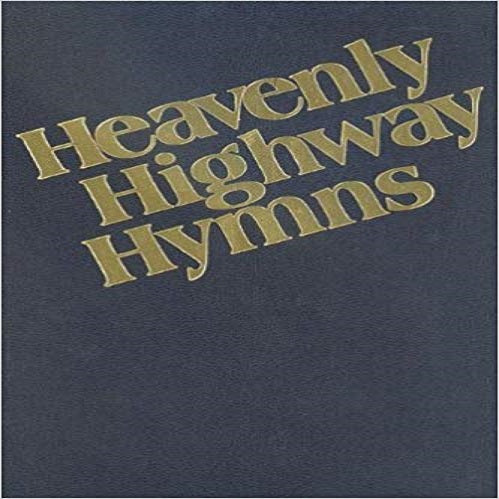 Heavenly Highway Hymns