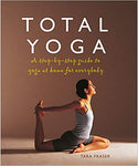Total Yoga: A Step-By-Step Guide to Yoga at Home for Everybody