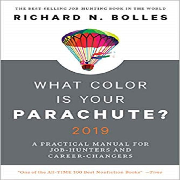 What Color Is Your Parachute? 2019: A Practical Manual for Job-Hunters and Career-Chang