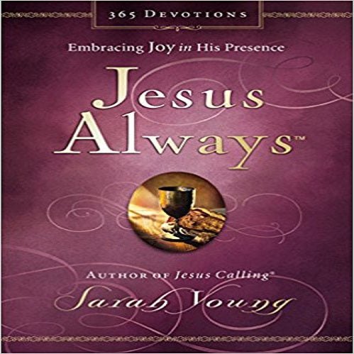 Jesus Always: Embracing Joy in His Presence (Jesus Calling®)