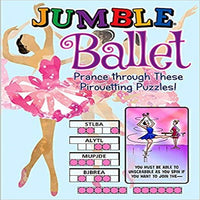 Jumble(r) Ballet: Prance Through These Pirouetting Puzzles! ( Jumbles(r) )
