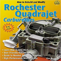 How to Rebuild and Modify Rochester Quadrajet Carburetors