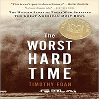 The Worst Hard Time: The Untold Story of Those Who Survived the Great American Dust