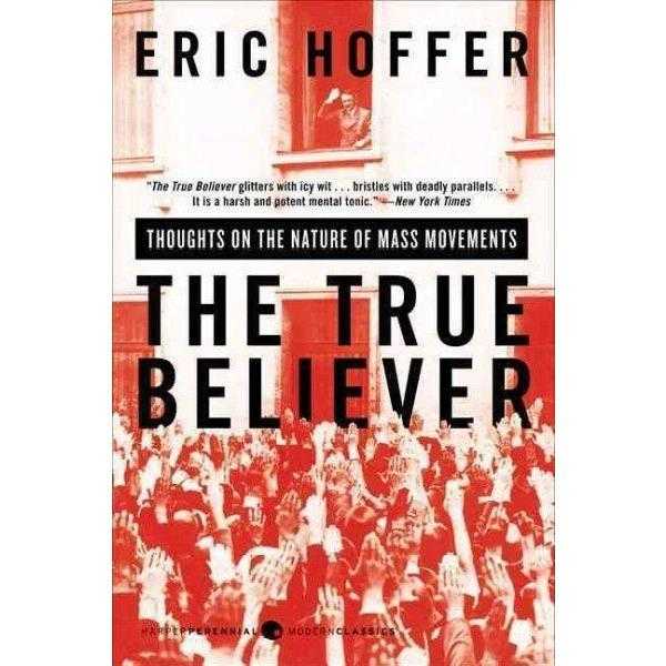 The True Believer: Thoughts on the Nature of Mass Movements (Perennial Classics) | ADLE International