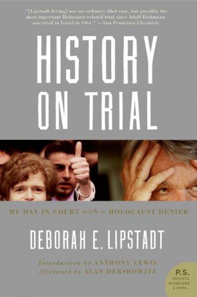 History on Trial: My Day in Court with a Holocaust Denier