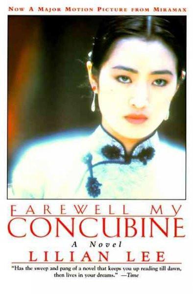 Farewell My Concubine: A Novel