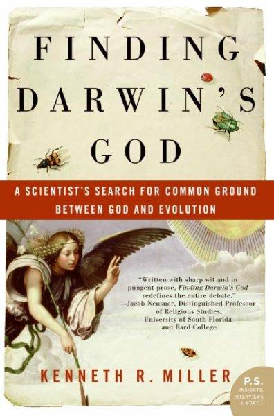 Finding Darwin's God: A Scientist's Search for Common Ground Between God And Evolution