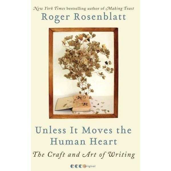 Unless It Moves the Human Heart: The Craft and Art of Writing | ADLE International