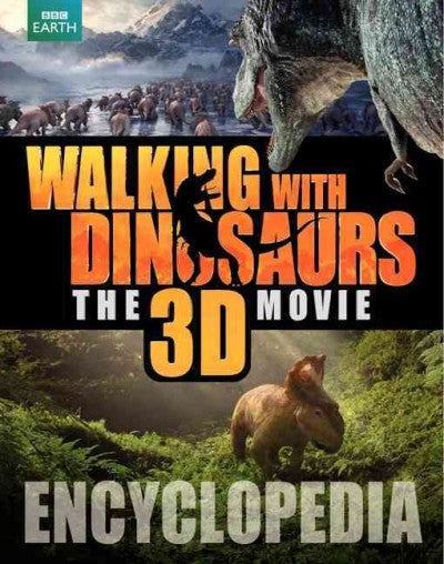 Walking With Dinosaurs Encyclopedia (Walking With Dinosaurs The 3D Movie)