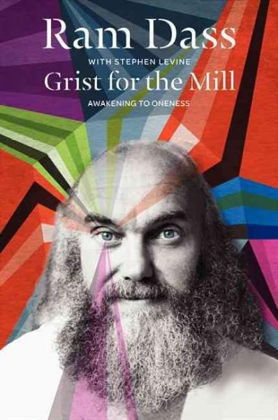 Grist for the Mill: Awakening to Oneness