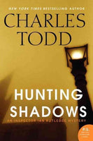 Hunting Shadows (Inspector Ian Rutledge Mystery): Hunting Shadows (Inspector Ian Rutledge Mysteries)